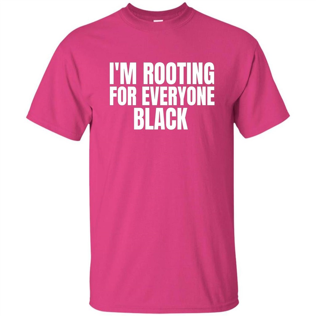 I'm Rooting For Everyone Black T-Shirt Heliconia