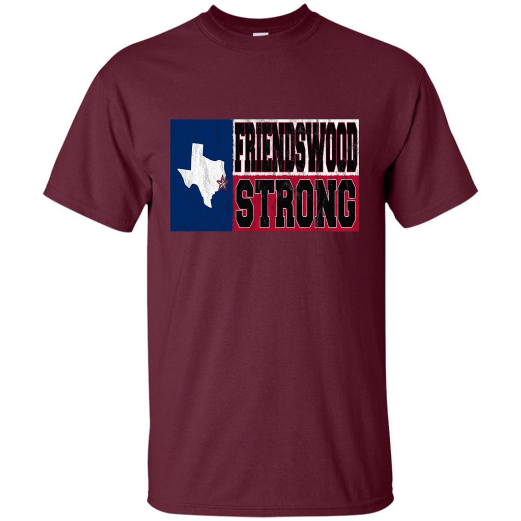 Friendswood Strong - Texas Flag - Friendswood Pride T-shirt Maroon