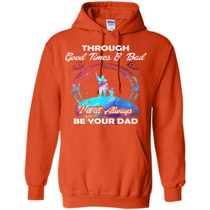 Fathers Day T-shirt I Will Always Be Your Dad. Orange