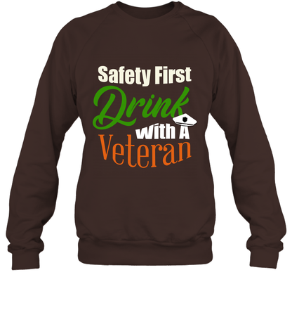 Safety First Drink With A Veteran Saint Patricks Day Shirt Sweatshirt Dark Chocolate