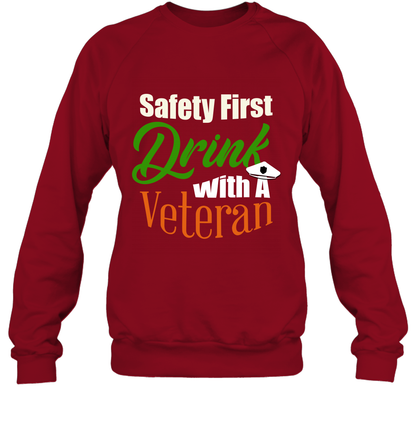 Safety First Drink With A Veteran Saint Patricks Day Shirt Sweatshirt Cardinal Red