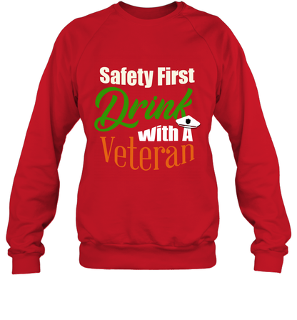 Safety First Drink With A Veteran Saint Patricks Day Shirt Sweatshirt Red