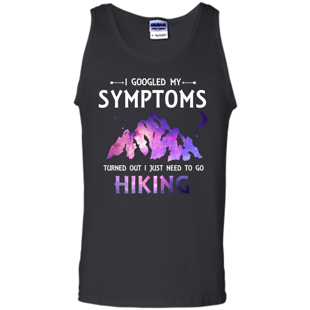 Hiker T-shirt I Googled My Symptoms Turned Out Black