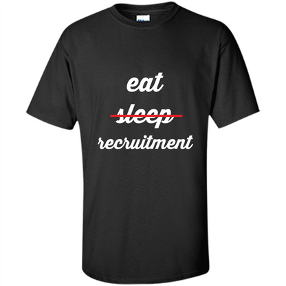 Eat Sleep Recruitment T-shirt Black