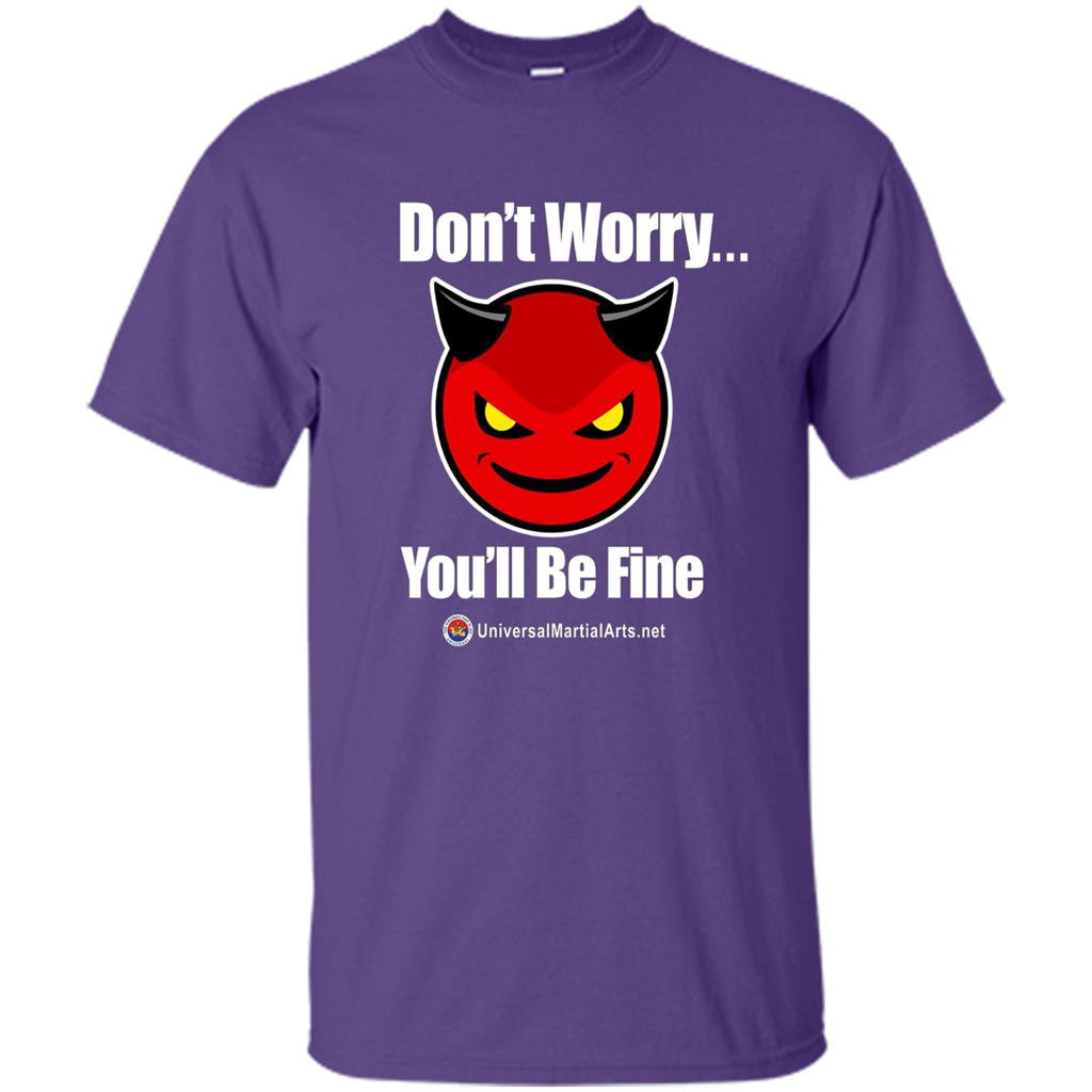 Don't Worry, You'll Be Fine T-shirt Purple