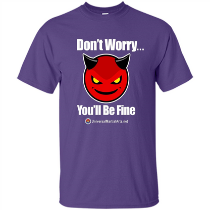 Don't Worry, You'll Be Fine T-shirt Purple