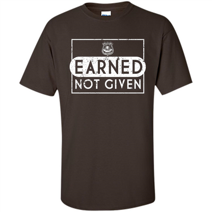 Police Academy Graduation T-shirt Earned Not Given Dark Chocolate