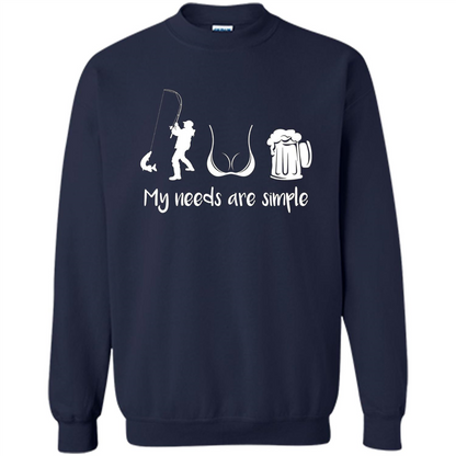 My Needs Are Simple T-shirt Funny Fishing Boobs Beer T-shirt Navy