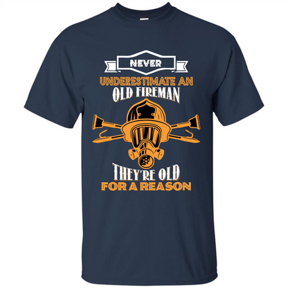 Fireman T-shirt Never Underestimate An Old Fireman Navy