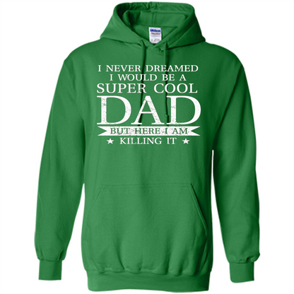 Fathers Day T-shirt Cool Dad I Am Killing It Irish Green