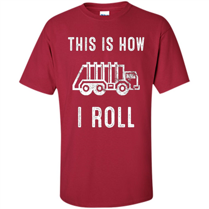 Truck T-shirt This is How I Roll Cardinal