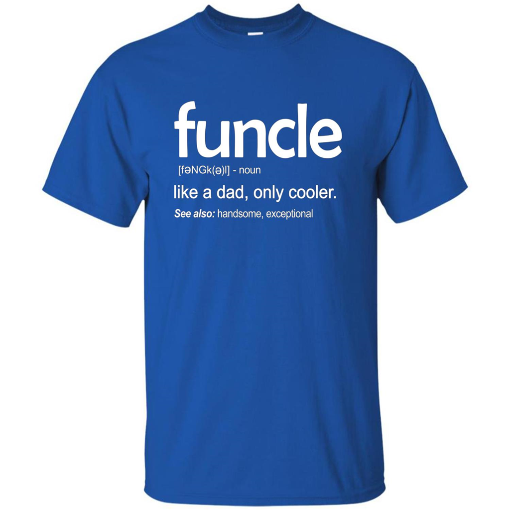 Funcle Definition T-shirt Funny Gift For Uncle Royal