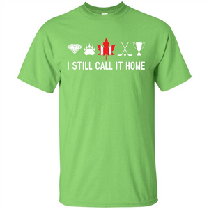 Canada T-shirt I Still Call It Home T-shirt