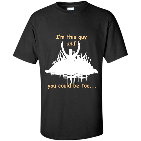Leader T-shirt I’m This Guy And You Could Be Too Black