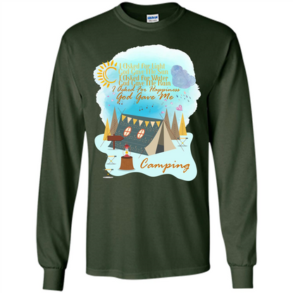 Camping T-shirt I Asked For Happiness God Gave Me Camping Forest Green