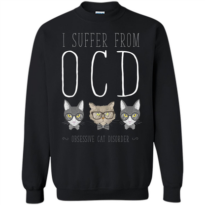Cat Lover. I Suffer From OCD ( Obsessive Cat Disorder ) T-shirt Black