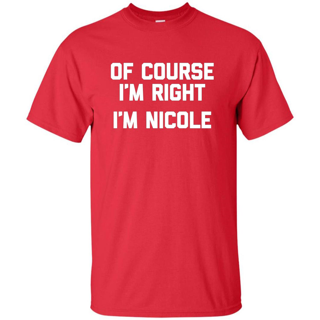 Of Course I'm Right I'm Nicole T-shirt Red