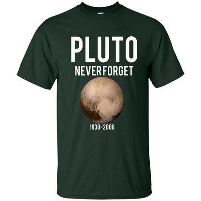 Funny Pluto Never Forget 1930-2006 T-shirt Forest Green