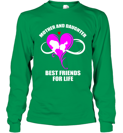 Mother And Daughter Best Friends For Life Shirt Long Sleeve T-Shirt Irish Green