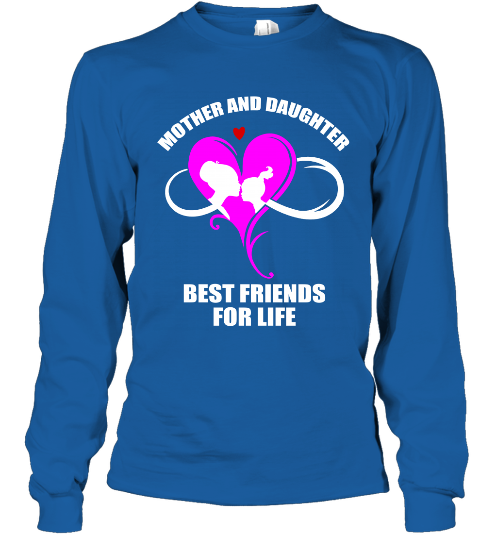 Mother And Daughter Best Friends For Life Shirt Long Sleeve T-Shirt Royal