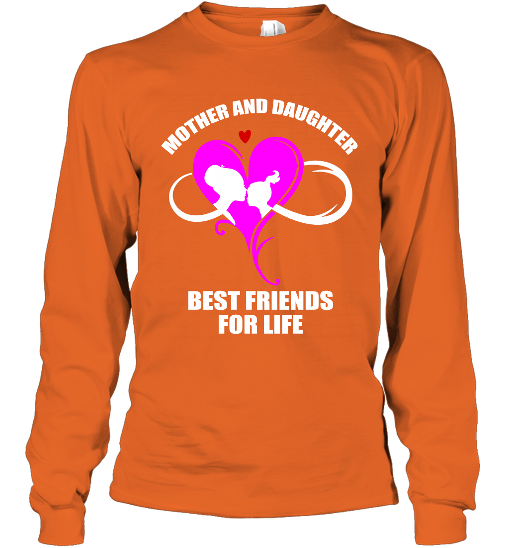 Mother And Daughter Best Friends For Life Shirt Long Sleeve T-Shirt Orange