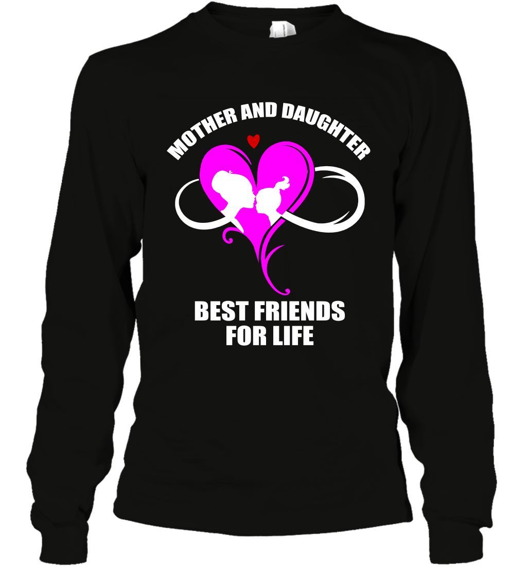 Mother And Daughter Best Friends For Life Shirt Long Sleeve T-Shirt Black