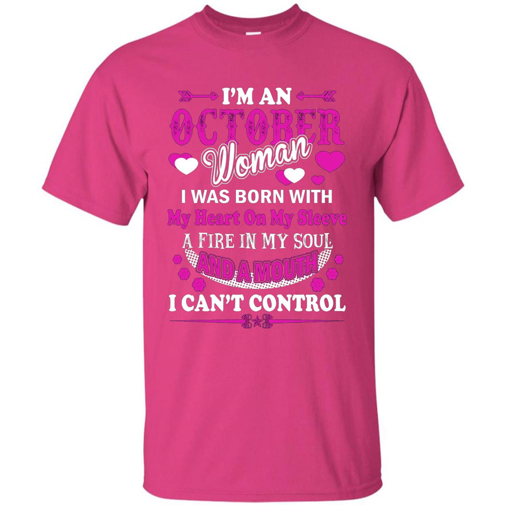 I'm An October Woman T-Shirt I Was Born With My Heart On My Sleeve Heliconia