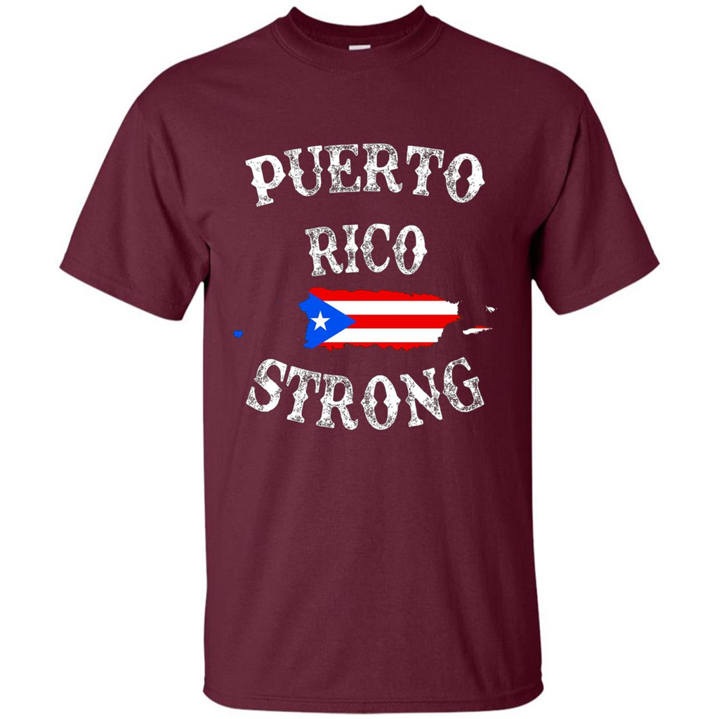 Love Puerto Rico - Puerto Rico Strong Flag T-shirt Maroon