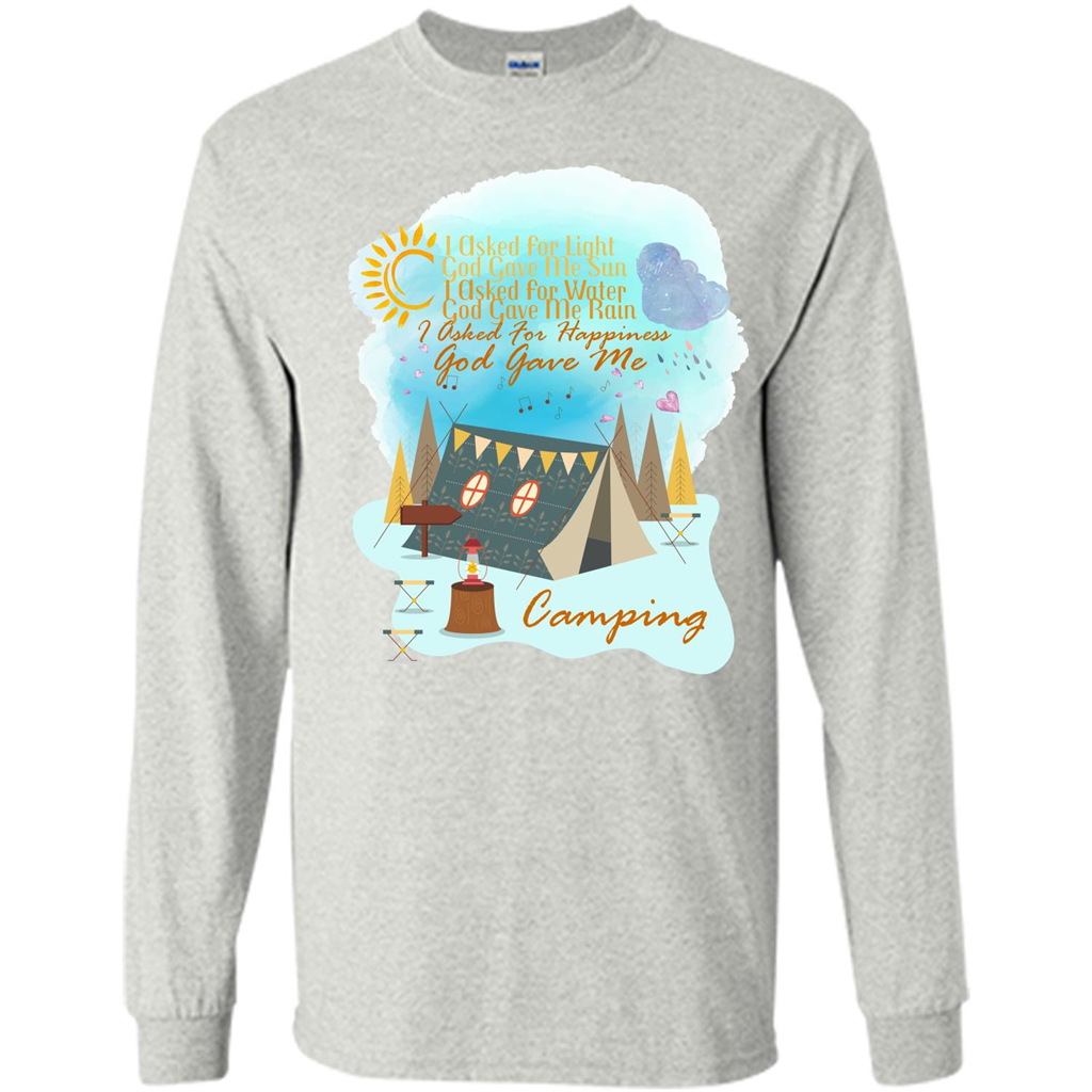 Camping T-shirt I Asked For Happiness God Gave Me Camping Ash