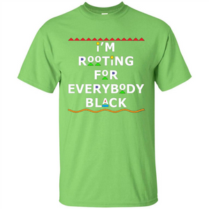 I'm Rooting For Everybody Black T-shirt