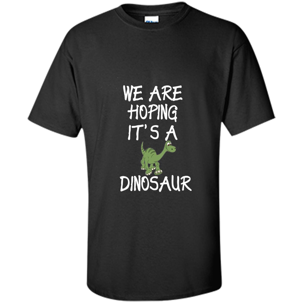 Pregnant T-shirt We Are Hoping It's A Dinosaur Black