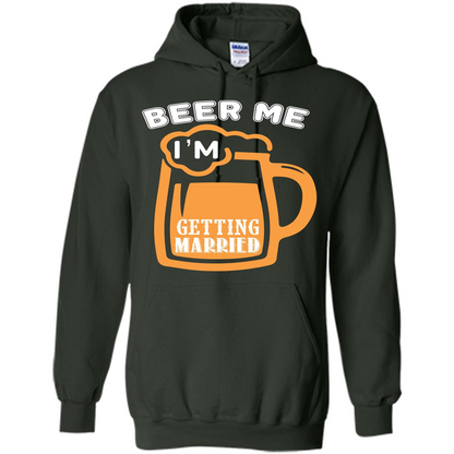 Beer T-shirt Beer Me Iäó»m Getting Married Forest Green