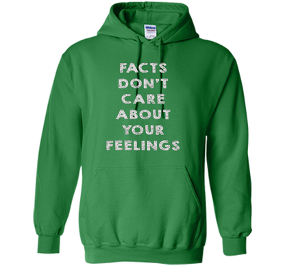 Facts Don't Care About Your Feelings T-shirt Irish Green