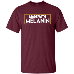 Made With Melanin T-shirt