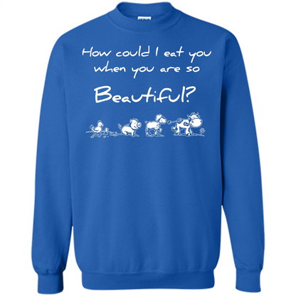 Animal T-shirt How Could I Eat You When You Are So Beautiful Royal