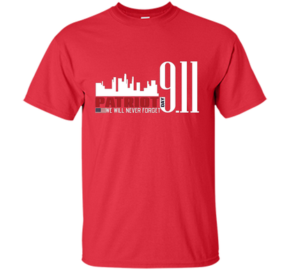Patriot Day 911 Memorial We Will Never Forget TShirt t-shirt Red