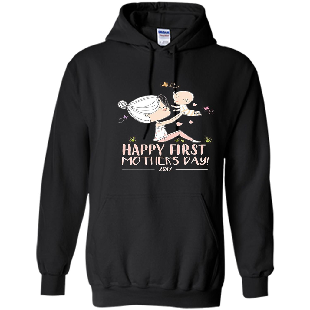 Mothers Day T-Shirt Happy First Mothers Day 2017 Black
