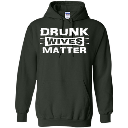 Drunk Wives Matter T-shirt Forest Green