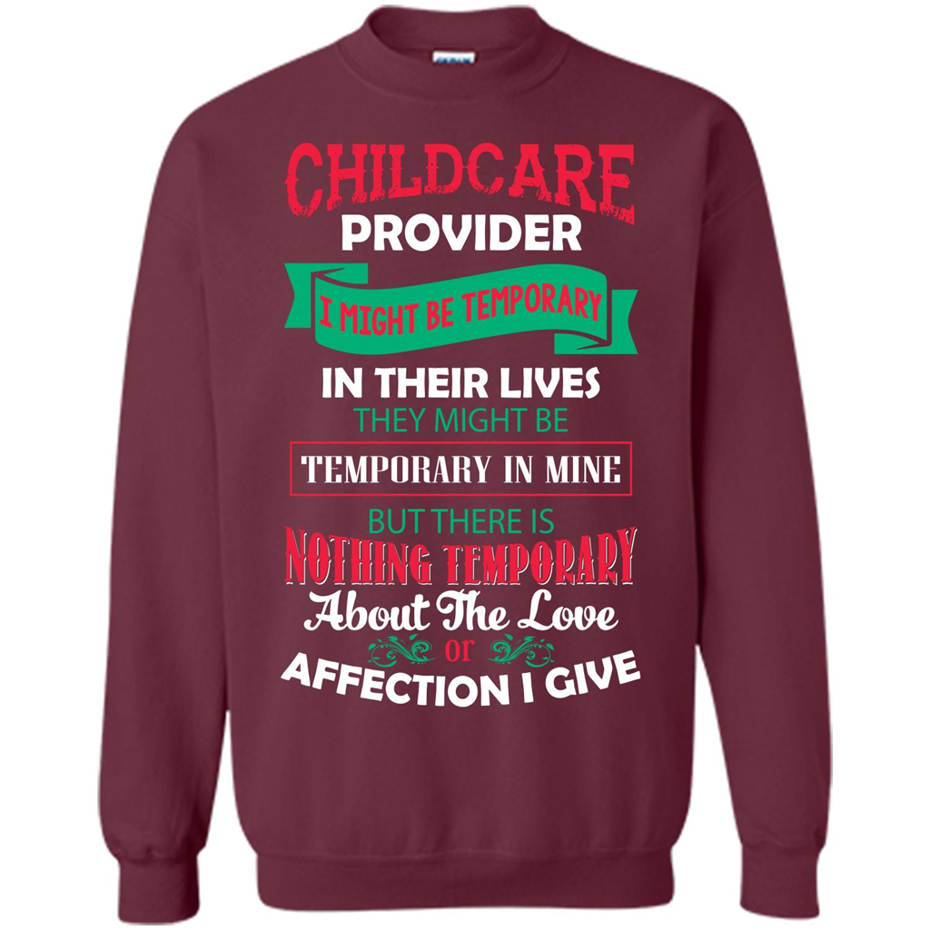 Childcare Provider T-shirt I Might Be Temporary In Their Lives Maroon