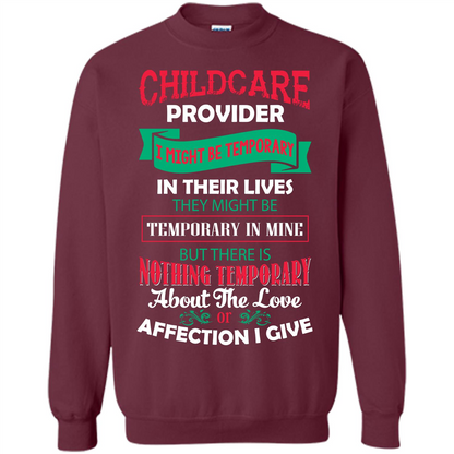 Childcare Provider T-shirt I Might Be Temporary In Their Lives Maroon