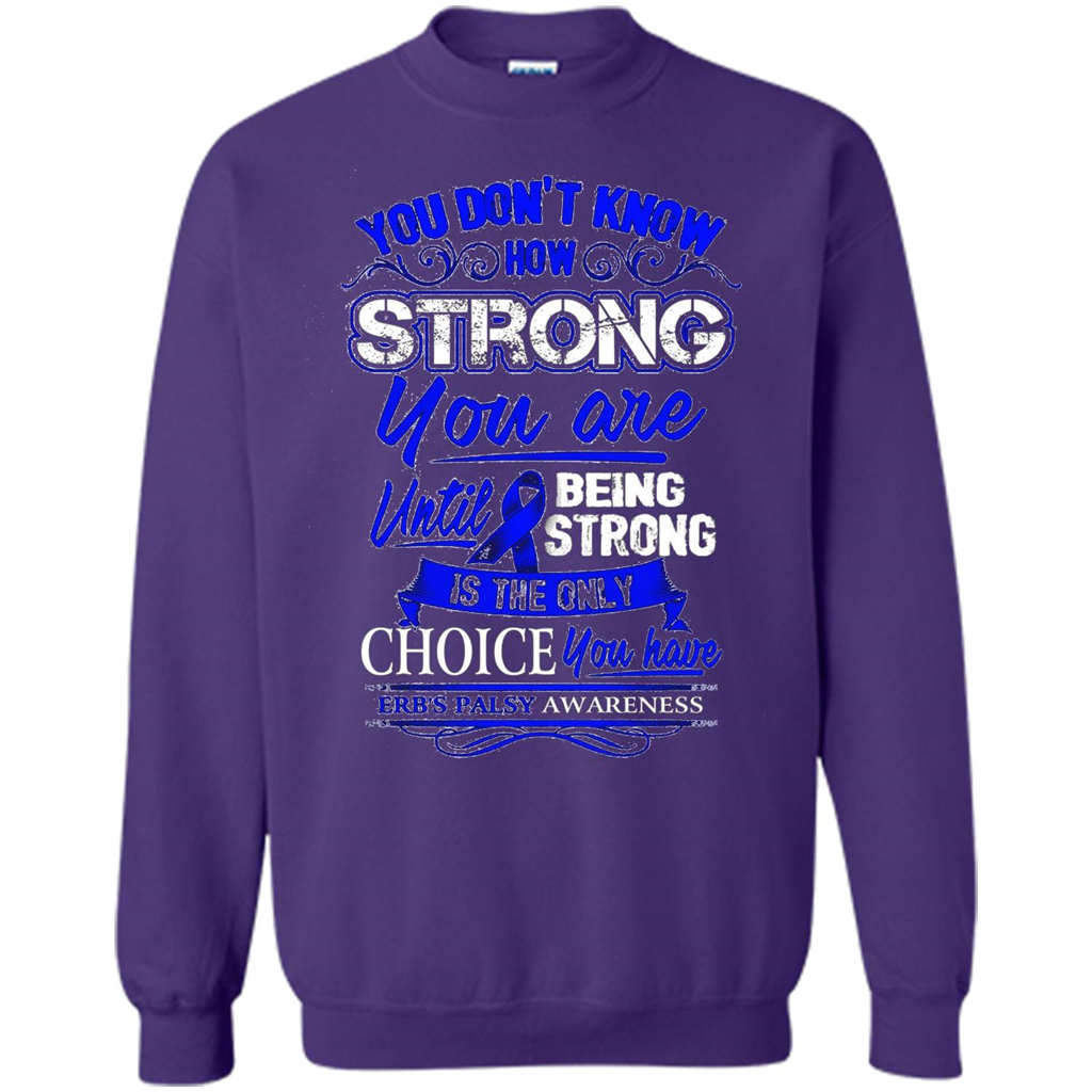 Erb's Palsy Awareness T-shirt - Being Strong Is The Only Choice Purple