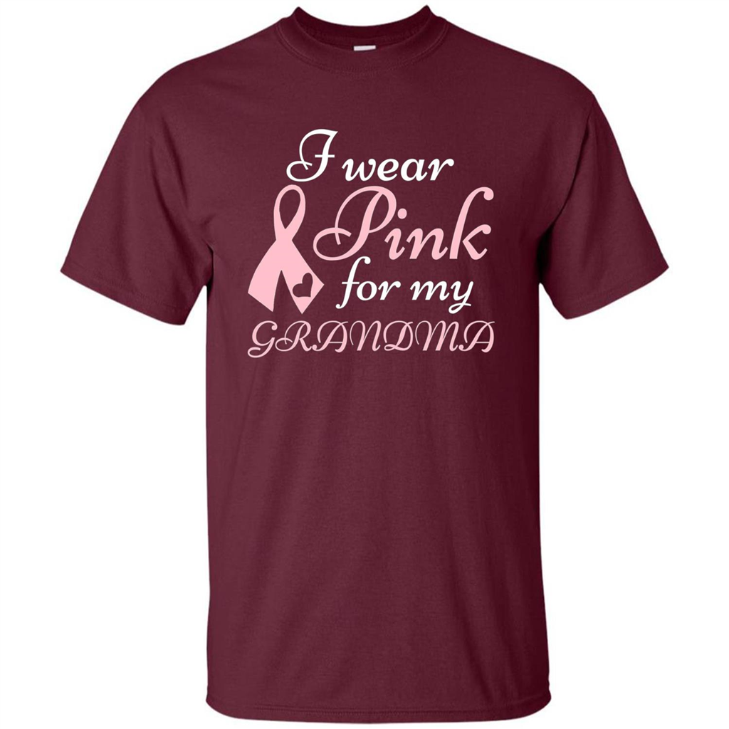Breast Cancer T-Shirt I Wear Pink For My Grandma Maroon