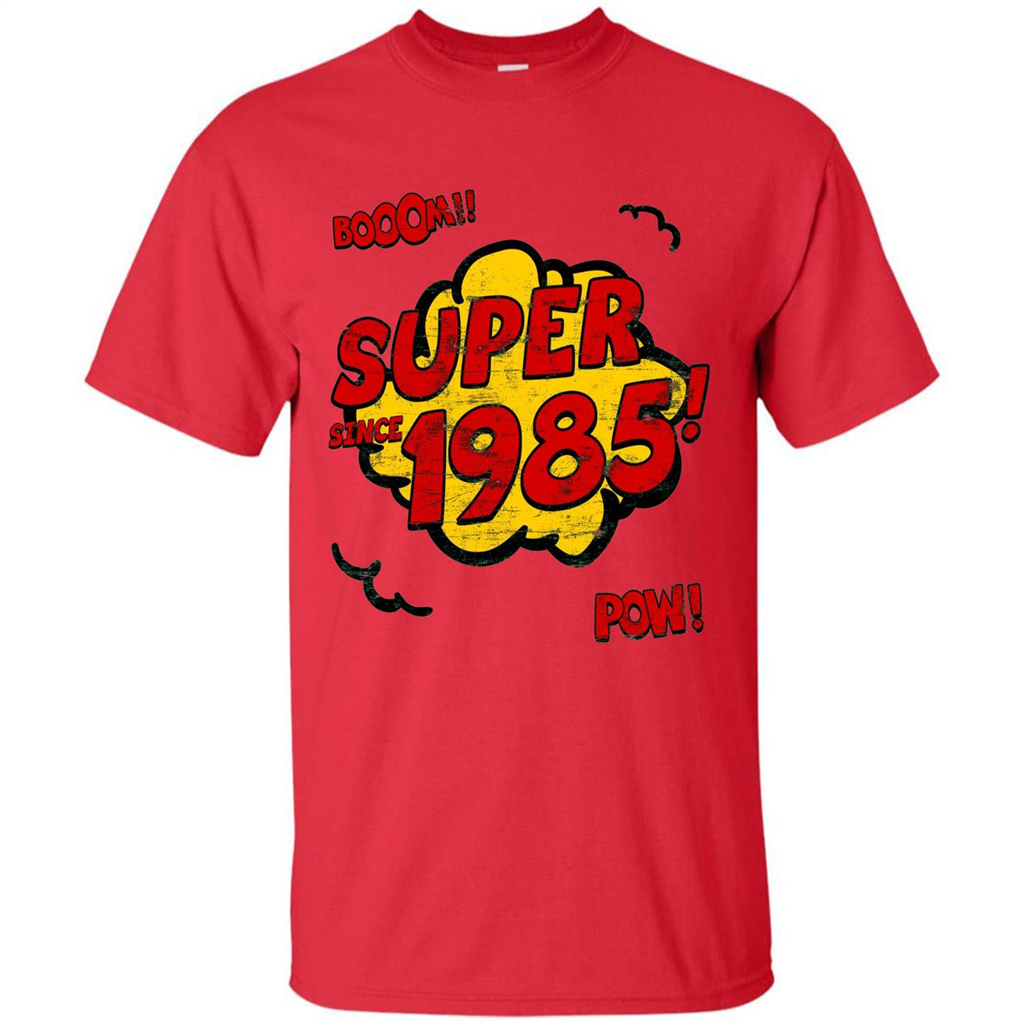 Birthday Gift T-shirt Super Since 1985 Red