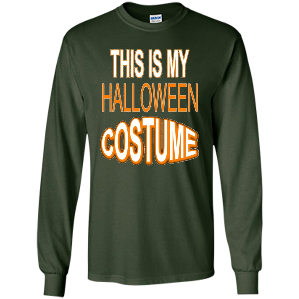 Halloween T-shirt This Is My Halloween Costume T-shirt Forest Green