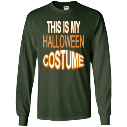 Halloween T-shirt This Is My Halloween Costume T-shirt Forest Green