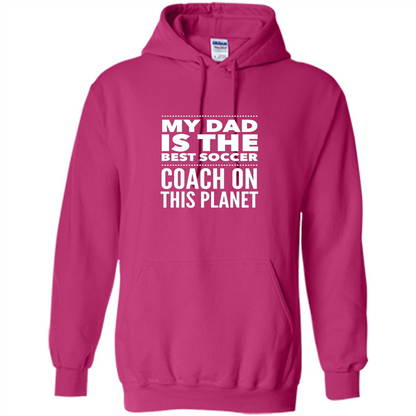 My Dad is The Best Coach on The Planet T-shirt Heliconia