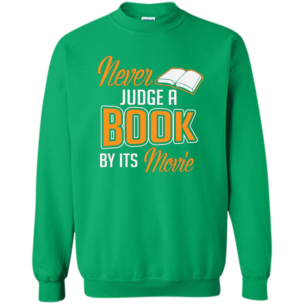 Book Reader T-shirt Never Judge A Book By It's Movie T-shirt Irish Green