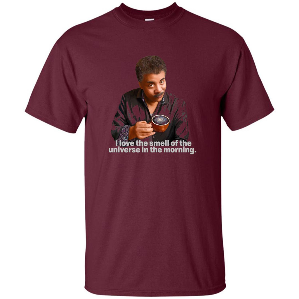 Neil Degrasse Tyson I Love The Smell Of The Universe T-Shirt Maroon