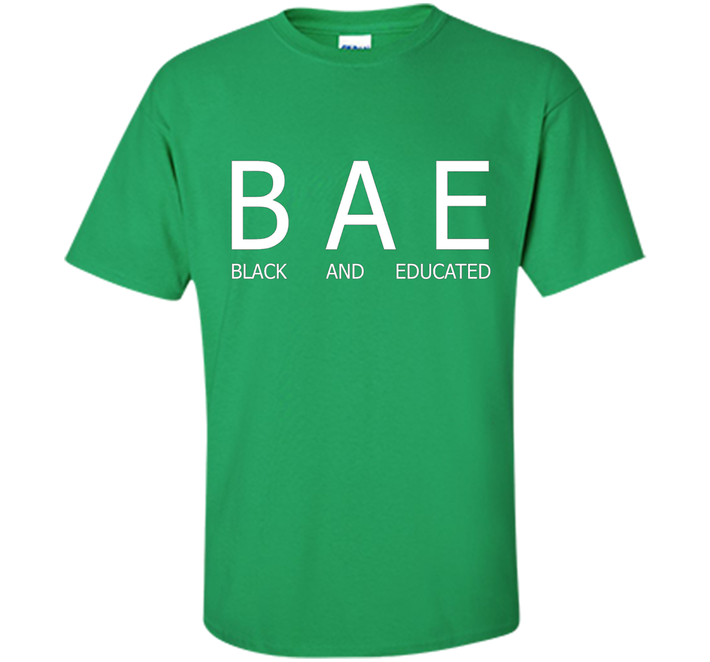 Bae Black And Educated T-shirt Irish Green