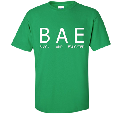 Bae Black And Educated T-shirt Irish Green